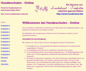 hundeschulen-online.de: Hundeshulen Online, ein Service von Lunderland-Tierfutter
Hundeschulen - Online. Das Portal für Hundeschulen im deutschsprachigen Raum. Hier finden Sie eine geeignete Hundeschule in Ihrer Nähe.