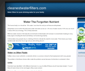 cleanestwaterfilters.com: The Cleanest Water Filters
Discover how important pure drinking water is to our health and how you can have access to pure drinking water