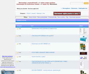 medycynanaturalna.com: Medycyna naturalna - Bezpłatne ogłoszenia. medycynanaturalna.com - lekarze, gabinety.
Medycyna naturalna - Darmowy panel ogłoszeniowy. Szukasz lekarza od medycyny naturalnej, a nie wiesz gdzie??? Jesteś lekarzem zajmującym się medycyną naturalną - dodaj ogłoszenie, reklamuj się za darmo. Darmowe ogłoszenia w internecie. Medycyna naturalna