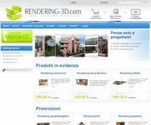 rendering-3d.com: R3D E-commerce rendering acquista il tuo rendering
Creazione di immagini e animazioni 3d rendering per il supporto alla vendita di immobilie complessi immobiliari