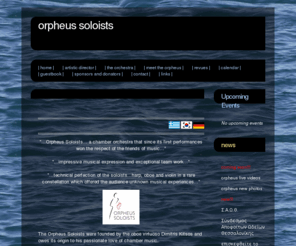 orpheussoloists.org: orpheus soloists - |  home  |
one of europe s leading chamber orchestras, artistic director Dimitris Kitsos