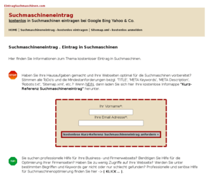 eintragsuchmaschinen.com: Suchmaschineneintrag Suchmaschinenoptimierung Suchmaschinenanmeldung
Suchmaschineneintrag und Suchmaschinenoptimierung, kostenlose Suchmaschinenanmeldung