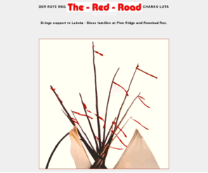 the-red-road.com: .: Der Rote Weg :: The - Red - Road :: Chanku  Luta :.
.: Der Rote Weg :: The - Red - Road :: Chanku  Luta :. Lakota Hilfsfond