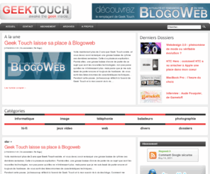 geek-touch.com: Geek Touch : Awake the geek inside
L'actualité des nouvelles technologies et du web