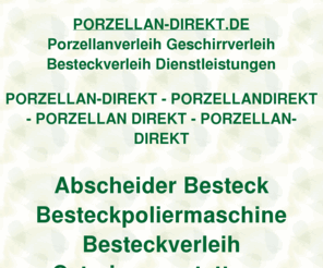 porzellan-direkt.de: porzellan-direkt, Porzellanverleih Geschirrverleih Besteckverleih Dienstleistungen, ditib, ditip, Verleihcenter
porzellan-direkt, AOK Bundesverband, Fleurop AG, Fraunhofer Institut, DITIB Domain Information Technik Internet Beratung, DITIP Die Ideale Technik Im Programm, IZFP Ihr Zentrum Für Porzellanverleih, Gastro Aktionsmarkt Verleihcenter