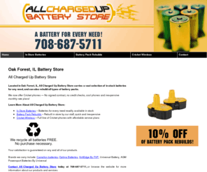 thebatterymasters.com: Battery Store Oak Forest, IL - All Charged Up Battery Store
All Charged Up Battery Store provides a selection of in stock batteries for any need and can rebuild all types of battery in Oak Forest, IL. Call 708-687-5711.