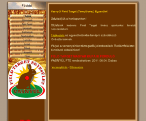 vasnyul.hu: Vasnyúl Field Target Egyesület
Vasnyúl Field Target Egyesület