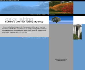 surreyletting.com: Surrey Letting
Oaks Letting.The property letting and rentals 
site for Surrey, England.