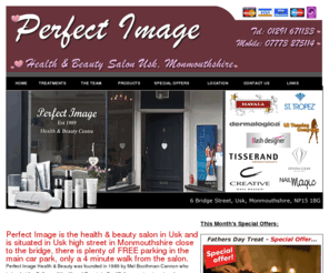 perfectimageusk.com: Perfect Image - Health & Beauty Salon in Usk near Chepstow Monmouthshire
Perfect Image Health & Beauty Salon in Usk Monmouthshire, has been open for 20 years and is proud to name Dermalogica, Mavala, St Tropez, Tisserand, Creative Nails & Nail Magic as its products. Open 7 days week, we are at the forefront of Health & Beauty in Monmouthshire.
