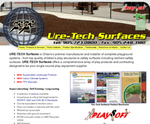 ure-techsurfaces.com: URE-TECH SURFACES INC. | rubber safety surfaces, poured in place, SBR, EPDM, playground, playground surfaces, rubber safety surfaces, synthetic rubber surfaces
URE-TECH Surfaces is Ontario's premier manufacturer and installer of complete playground systems - from top quality children's play structures to safety surfaces including resilient safety surfaces.