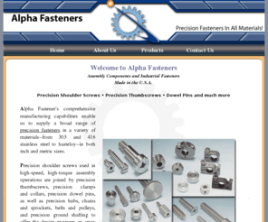 alphafastenersusa.com: Leader in Precision Shoulder Screws | Precision Thumbscrews
Alpha Fasteners is a leader in industrial assembly components, featuring precision thumb nuts, shoulder screws, dowel pins in a variety of materials and sizes.