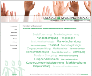 drogatz.com: DROGATZ MARKETING RESEARCH | MARKT- UND SOZIALFORSCHUNG | Herzlich willkommen!
Drogatz Marketing Research | Markt- und Sozialforschung