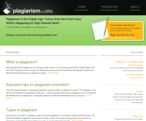 plagiarism.org: Plagiarism.org
Welcome to Plagiarism.org, the online resource for people concerned with the growing problem of internet plagiarism. This site is designed to provide the latest information on online plagiarism and explain how Turnitin and iThenticate are now being used by educators and content creators all over the world to fight plagiarism and restore integrity to written work.