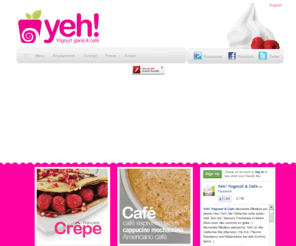 yehyaourt.com: Yeh! Yogourt et café
Official Yeh! frozen Yogurt Site, Serve yourself, Site officiel de Yeh! yogourt et café, Servez-vous