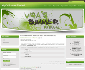 vigasummerfestival.com: Viga's Summer Festival | Festival de mÃºsica en Almargen (MÃ¡laga)
VigaÂ´s Summer Festival - Festival de mÃºsica en Almargen (MÃ¡laga), concurso de maquetas con votaciÃ³n online...