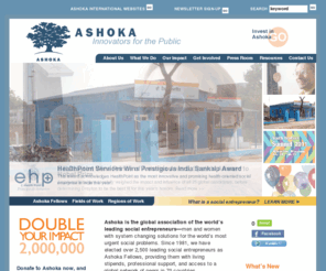 ashokafellows.org: Front Page | Ashoka.org
Ashoka is the global association of the world’s leading social entrepreneurs.