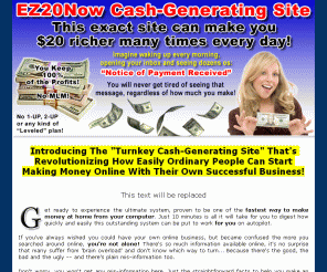 ez20nowgold.com: Welcome to EZ20Now - Work
at Home - Make Money Online - From Home Work!
Fastest way to make money at home - From Home Work - data entry from home work.
