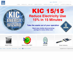 kicthermal.com: Welcome to KIC
KIC - Innovation That Works : Real-time Thermal Profiler and Process Monitoring Systems for manufacturing, convection ovens, conveyor ovens, furnaces, wave-solder, solder-reflow, curing ovens, strip-chart recorders and data acquisition. Systems include hardware and software for monitoring, measuring, profiler, profiling, documenting, analysing, controlling and managing processes used in automating assembly.  KIC * 15950 Bernardo Center Drive #E * San Diego CA 92127 USA * PH:1.858.673.6050 * FAX:1.858.673.0085