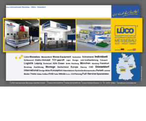 lueco.com: Lüco Messebau - Süd-West GmbH, Hilden / Düsseldorf Lueco
Der Spezialist für internationalen Messebau - individuelle Messestände, Systembau, Messeeuqipement, Full-Service, Organisation, Planung