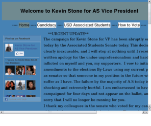 kevinstoneforusd.com: Kevin Stone for AS Vice President
Kevin Stone's University of San Diego Associated Students executive board candidacy.