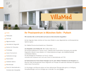 villamed.net: Home - VillaMed Praxisverbund
VillaMed Praxisverbund mit Hausärztlicher Versorgung und Venen-Fachzentrum (Phlebologie)