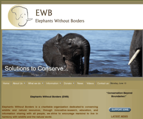 elephantswithoutborders.biz: Elephants Without Borders
The relationship between free roaming elephants and people is a problem which this website explains. African elephants are ambassadors for conservation