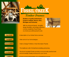 fossilcreektimberframe.com: Fossil Creek Timber Frames in Indiana, Illinois, Ohio, Michigan and Kentucky
Fossil Creek -  Builders and designers of quality timberframe homes.