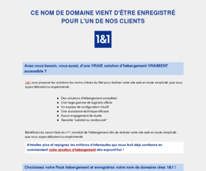 1-question.info: Hébergement, enregistrement de nom de domaine et services internet par 1&1 Internet
Réservez votre nom de domaine avant que quelqu'un ne le fasse avant vous! Choisissez 1&1 pour enregistrer votre nom de domaine et héberger votre site personnel, celui de votre association ou de votre entreprise. 1&1 propose des solutions adaptées à tous vos besoins !