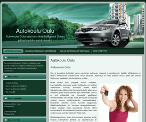 autokouluoulu.net: Autokoulu Oulu - Katso paras valinta!
Autokoulu Oulu opastaa sinut kätevästi parhaimman ja luotettavimman sinulle sopivan autokoulun luokse Oulussa. Tarjous!