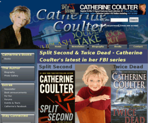 catherinecoulter.com: Split Second & Twice Dead | Catherine Coulter's Latest Releases
Split Second and Twice Dead Catherine Coulter's latest releases for the FBI series of suspense thrillers.