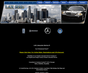 laxride.com: lax
LAX Car Service borders LAX to provide fast LAX limo service. For transfers to/from LAX, please book online or call:  (866) LAX - RIDE.