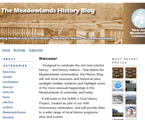 meadowpast.net: The Meadowlands History Project
Memories of the region, and of the early days of the New Jersey Meadowlands Commission