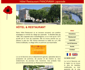 panorama-laparade.com:  Panorama - Hôtel Restaurant - Laparade - Lot & Garonne 47 
 Notre Hôtel Restaurant et la terrasse occupent une position stratégique à l'entrée du village de Laparade