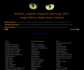 hechizos.us: Hechizos, conjuros,  brujerías, horoscopo 2011, magia blanca, magia negra, amarres
Aprende a realizar hechizos, brujerías, talismanes, rituales con velas. Consulta tu horoscopo 2011.