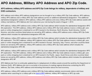 apoaddress.com: APO Address dot Com - Military APO Address - APO Zip Code.
APO address. Military APO delivery of auto parts overseas. APO Zip Code for delivery of military gift and online shopping items worldwide.