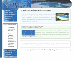 erkanhavuz.com: Erkan Havuz
Yüzme havuzu, olimpik havuz, süs havuzu yapımı, havuz aksesuarları ve filtrasyon ekipmanları satışı gerçekleştirmektedir