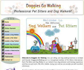 doggiesgowalking.com: Doggies Go Walking and Pet Sitters | (954) 401-0799 • (954) 895-8951 | of South Florida
We offer professional dog walking, pet sitting, cat sitting and cageless / cage free home dog boarding services in Hollywood, Hallandale, Aventura, Dania Beach, Wilton Manors, Fort Lauderdale, Oakland Park, Las Olas, Rio Vista, Victoria Park, Coral Ridge, Pembroke Pines, Cooper City, Weston, Kendall, Pinecrest, Cutler Ridge, Coral Gables, South Miami, Downtown Miami,Fl.