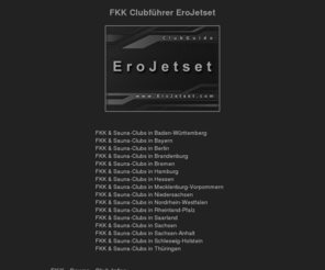 fkkclub-jetset.com: FKK Clubführer EroJetset Deutschland No.1 für PC und Handys
FKK Clubführer '.$land2.' FKK-Clubs, Sauna-Clubs, Flatrate-Clubs, Party-Clubs