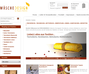 waeschedesign.com: Heimtextilien Tischwäsche Handtaschen Tischdecken Bettwäsche Kissen Tischläufer Versand online Shop kaufen
WAESCHEDESIGN kaufen Sie online elegante Heimtextilien wie Tischwäsche, Bettwäsche, Tischdecken, Handtaschen, Kissen, Polster und Geschirrtücher aus Baumwolle, Leinen und Halbleinen