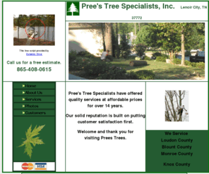 preestrees.com: Pree's Tree Servicing the Knoxville, TN area.
Prees Tree Specialist, Inc. fully insured, servicing the following TN counties, Loudon, Monroe,Blount and Knox.