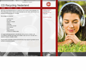 cdrecyclingnederland.nl: Zakelijk
Bij CD Recycling Nederland worden afval cd's, cd-r's, dvd's en dvd-r's bewerkt om de grondstoffen (PC, PP en PS) terug te winnen.