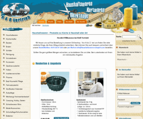 haushaltswaren-shop24.com: Leipzig K&B Vertrieb - Haushaltswaren, Kurzwaren, Werkzeuge
Ihr Spezialist für Haushaltswaren, Kurzwaren und Werkzeuge jeglicher Art. 10% Rabatt auf Ihre Erstbestellung - K&B Vertrieb