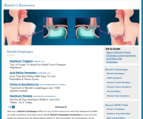 barretts-esophagus.net: Barrett's Esophagus | GERD Symptoms | Stomach Cancer Symptoms
Develop awareness and understanding of Barrett's Esophagus and the GERD symptoms that lead to it.