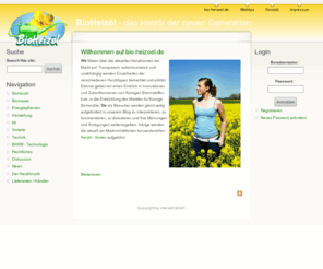 bio-heizoel.de: BioHeizöl  | - das Heizöl der neuen Generation
Heizöl mit Bioanteil. BioHeizoel.de informiert über die Weiterentwicklung im Bereich flüssiger Brennstoffe. Heizöl in Zukunft mit Bioanteil.
