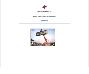 container-connecting.com: ISO Container Connecting with Container Quick-Tie
Savings in container handling costs in the entire transport chain up to 35%: Container Quick-Tie. Connecting of 2 ISO containers results in one container unit.