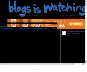 moboreality.net: Blogs Is Watching
blogs is watching, seattle, hip-hop, lifestyle, blog, seatown