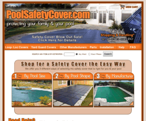 poolsafetycover.com: PoolSafetyCover.com :: Swimming Pool Safety Covers, Loop Loc Safety Covers, Meyco Safety Covers, Buffalo Safety Covers, Safety Covers of America, Merlin Safety Covers, Yard Guard Safety Covers all at Guaranteed Discounted Prices.
Visit PoolSafetyCover.com for all of your swimming pool safety cover needs. We have six different manufacturers for you to choose from, and carry all of the replacement parts you will need to keep your backyard as safe as possible. Pool Safety Covers keep your children and visitors safe around your pool during the winter months as well as beautifying your closed swimming pool. Purchase your pool safety cover today. Guaranteed discounted prices.