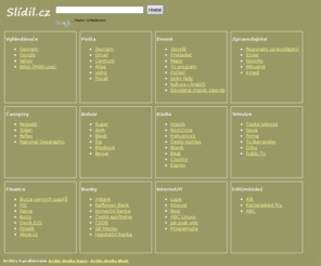 slidil.cz: Slídil, vyhledavač míst na internetu
Vyhledavač - vaše startovací stránka na internetu, zadejte si www.slidil.cz jako domácí stránku.
