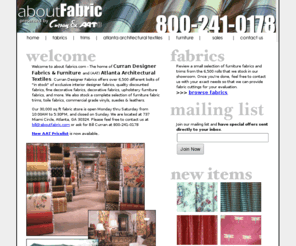 aboutfabrics.com: curran designer fabrics and furniture
The internet home of Curran Designer Fabrics and (AAT) Atlanta Architectural Textiles, offers 6500 different bolts in stock of interior designer exclusive fabrics, trims, vinyls, suedes & leathers.