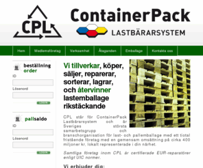 containerpack.com: CPL ContainerPack Lastbärarsystem AB | Lastpallar, Returpall
ContainerPack köper och säljer, hyr ut, reparerar och återvinner allt lastemballage.